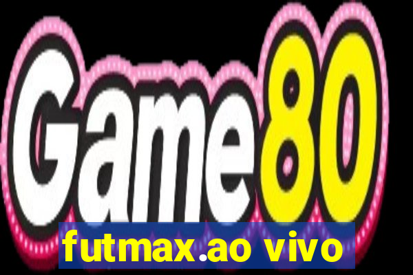 futmax.ao vivo